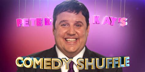 Peter Kay's Comedy Shuffle .